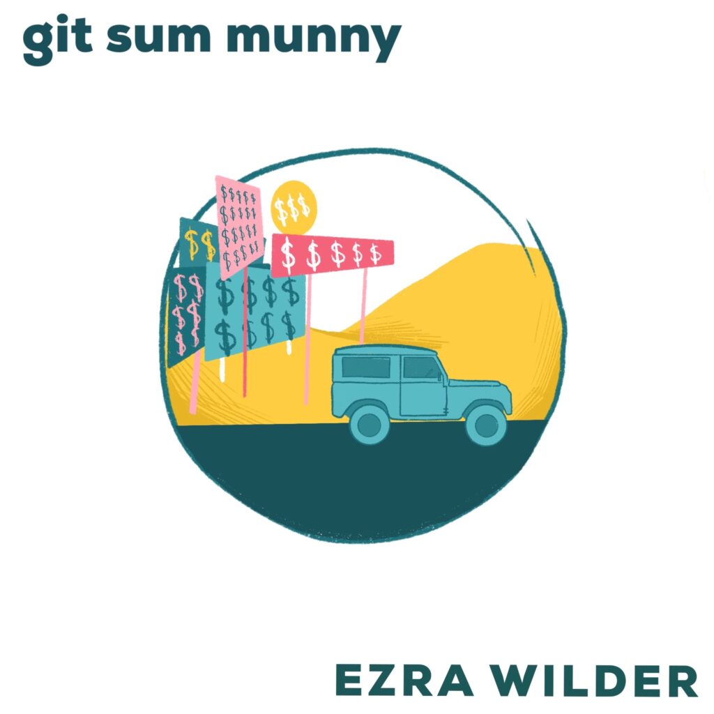 Get Some Money git sum munny EZRA WILDER album cover